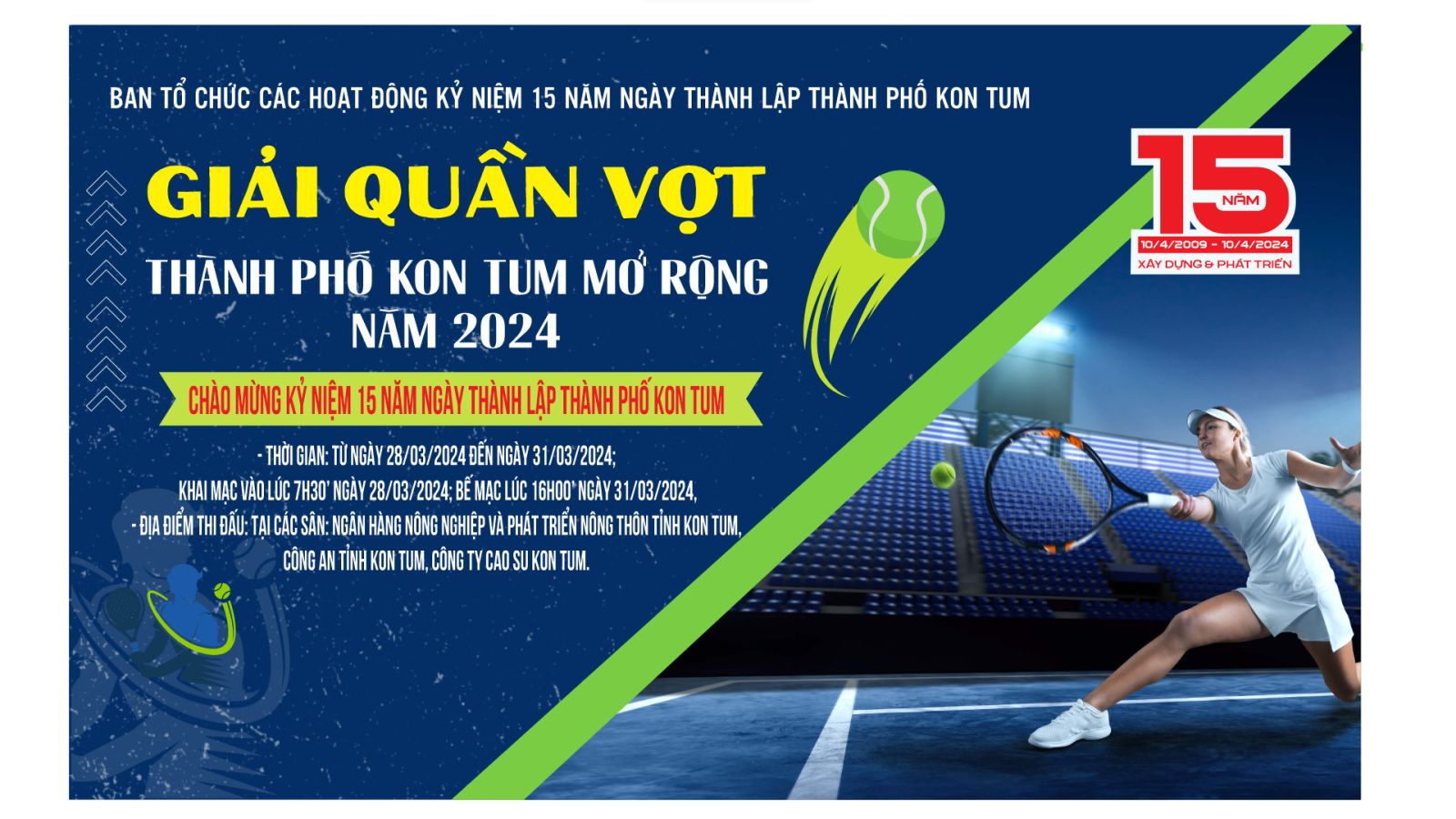 Thời gian tổ chức Giải Quần vợt, đua thuyền độc mộc, Cầu lông chào mừng 15 năm thành lập thành phố Kon Tum